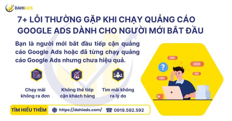 7+ Lỗi thường gặp khi chạy quảng cáo Google Ads dành cho người mới bắt đầu