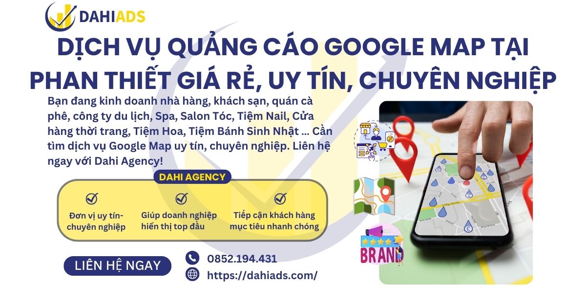 Dịch Vụ Quảng Cáo Google Map Tại Phan Thiết Giá Rẻ, Uy Tín, Chuyên Nghiệp