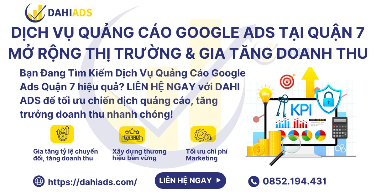 Dịch Vụ Quảng Cáo Google Ads tại Quận 7 Mở Rộng Thị Trường & Gia Tăng Doanh Thu