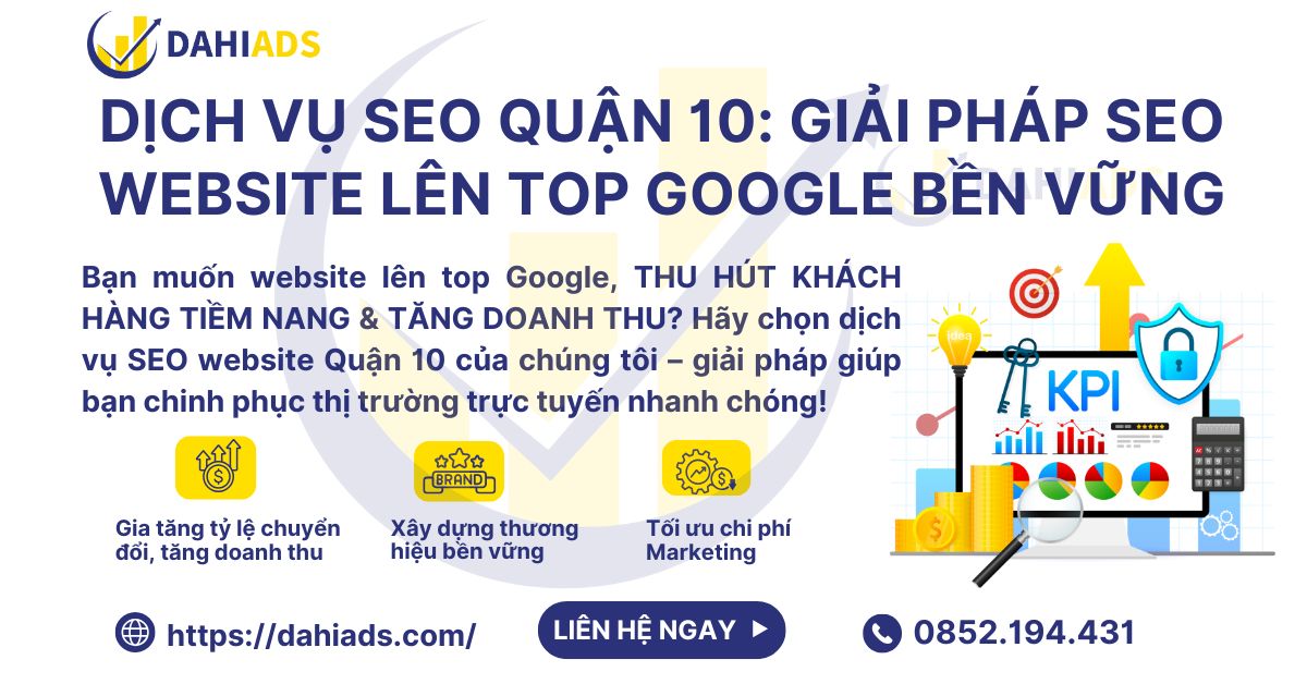 Dịch Vụ SEO Quận 10 Giải Pháp SEO Website Lên Top Google Bền Vững